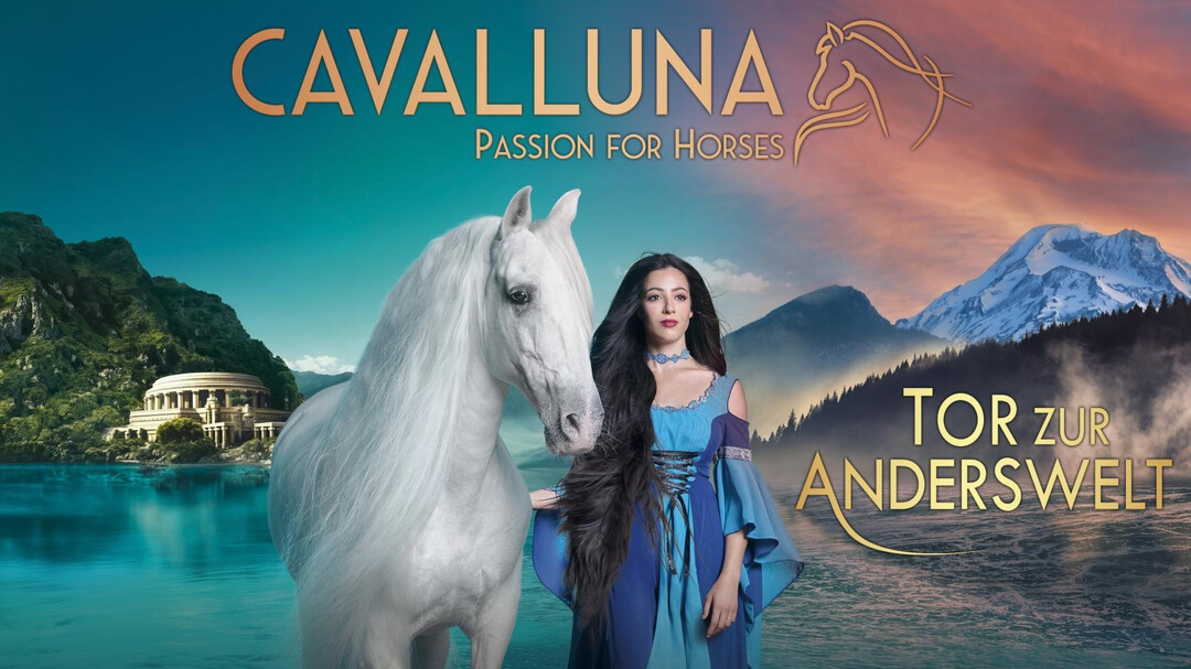 Cavalluna - Tor zur Anderswelt | © Cavalluna